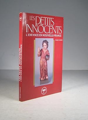 Seller image for Les Petits Innocents. L'enfance en Nouvelle-France for sale by Librairie Bonheur d'occasion (LILA / ILAB)