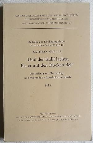 "Und der Kalif lachte, bis er auf den Rücken fiel" ; Teil 1