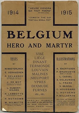 Seller image for Belgium: Hero and Martyr: Vise, Liege, Dinant, Termonde, Louvain, Malines, Nieuport, Ypres, Dixmude, Furnes, etc.,1914-1915: (Special Number of L'Art & Les Artistes, 23, Quai Voltaire, 23) for sale by Between the Covers-Rare Books, Inc. ABAA