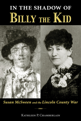 Immagine del venditore per In the Shadow of Billy the Kid: Susan McSween and the Lincoln County War (Paperback or Softback) venduto da BargainBookStores