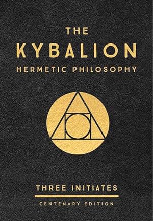 Seller image for The Kybalion: Centenary Edition (Hardcover) for sale by Grand Eagle Retail