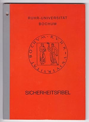 Ruhr-Universität Bochum  Sicherheitsfibel  Allgemeine Richtlinien zur Unfallverhütung und Unfal...