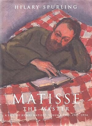 Seller image for Matisse, the Master A Life of Henri Matisse, Volume 2, 1909-1954 for sale by lamdha books