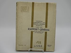 Exposition internationale des Arts décoratifs et industriels modernes. Paris, 1925. Rapport génér...