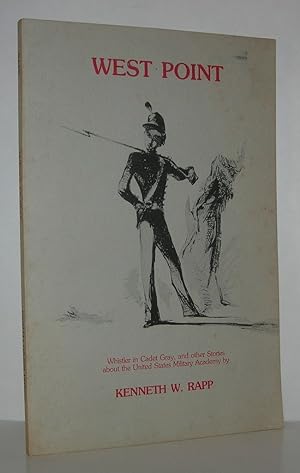 Seller image for WEST POINT Whistler in Cadet Gray, and Other Stories about the United States Military Academy for sale by Evolving Lens Bookseller
