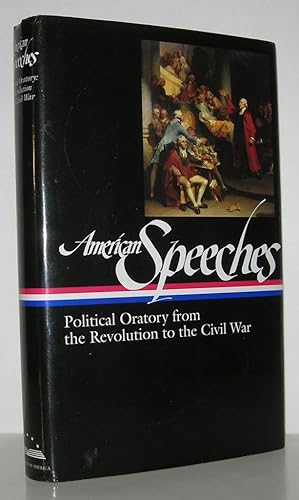 Imagen del vendedor de AMERICAN SPEECHES Political Oratory from the Revolution to the Civil War a la venta por Evolving Lens Bookseller