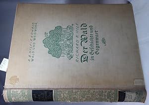 Wald und Weidwerk in Geschichte und Gegenwart Erster Teil: Der Wald von Dr. Richard B. Hilf (ohne...