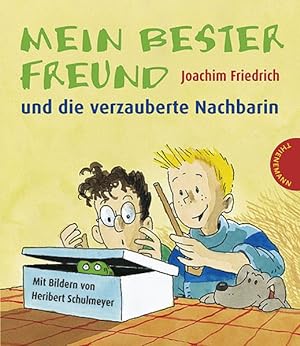 Seller image for Mein bester Freund und die verzauberte Nachbarin for sale by ABC Versand e.K.