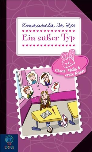 Chaos, Mails & erste Küsse - Band 2: Ein süßer Typ