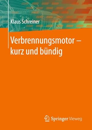 Bild des Verkufers fr Verbrennungsmotor  kurz und bndig zum Verkauf von BuchWeltWeit Ludwig Meier e.K.