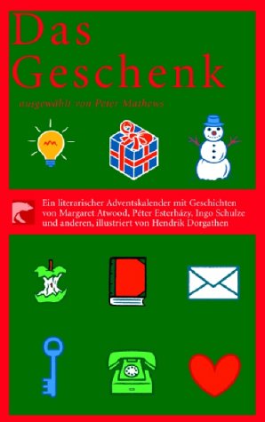 Bild des Verkufers fr Das Geschenk : [ein literarischer Adventskalender]. ausgew. von Peter Mathews. Mit Geschichten von Katrin Askan . [Ill. Hendrik Dorgathen] / BvT ; 76009 zum Verkauf von Modernes Antiquariat an der Kyll