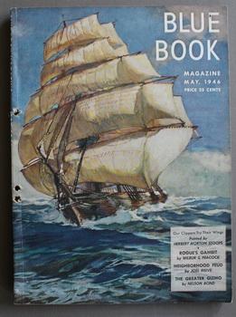 Image du vendeur pour BLUE BOOK (Bedsheet Size Pulp Magazine).May 1946 ; -- Volume 83 #1 The Bear Flag Flies by H Bedford-Jones;; Was Grandpa a Sheep by Jim Kjelgaard;; Tall Ship Painted Cover. mis en vente par Comic World