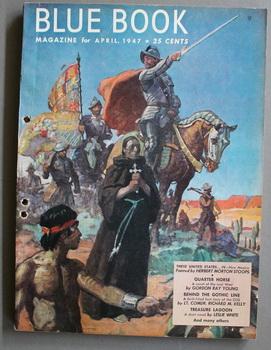 Seller image for BLUE BOOK (Bedsheet Size Pulp Magazine). April 1947; -- Volume 84 #6 Treasure Lagoon by Leslie T. White - United States IV New Mexico cover; for sale by Comic World