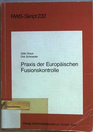 Seller image for Praxis der europischen Fusionskontrolle. RWS-Skript ; 232 for sale by books4less (Versandantiquariat Petra Gros GmbH & Co. KG)