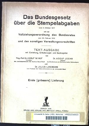 Bild des Verkufers fr Das Bundesgesetz ber die Stempelabgaben, vom 4.Oktober 1917 mit der Vollziehungsverordnung des Bundesrates vom 20.Februar 1918 und den sonstigen Verwaltungsvorschriften, Erste (grssere) Lieferung zum Verkauf von books4less (Versandantiquariat Petra Gros GmbH & Co. KG)