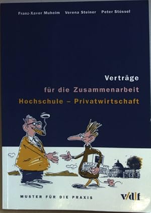 Seller image for Vertrge fr die Zusammenarbeit Hochschule - Privatwirtschaft : Muster fr die Praxis. for sale by books4less (Versandantiquariat Petra Gros GmbH & Co. KG)