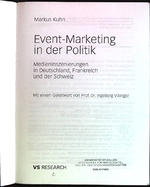 Bild des Verkufers fr Event-Marketing in der Politik: Medieninszenierungen in Deutschland, Frankreich und der Schweiz. VS research zum Verkauf von books4less (Versandantiquariat Petra Gros GmbH & Co. KG)