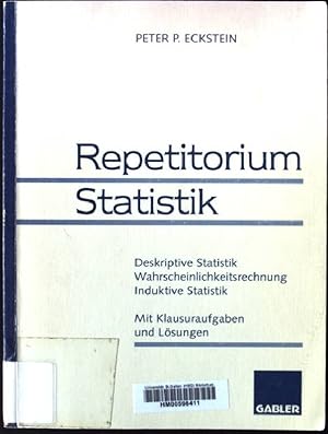 Bild des Verkufers fr Repetitorium Statistik : deskriptive Statistik, Wahrscheinlichkeitsrechnung, induktive Statistik ; mit Klausuraufgaben und Lsungen. zum Verkauf von books4less (Versandantiquariat Petra Gros GmbH & Co. KG)