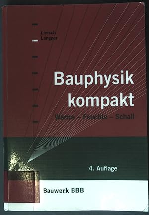 Bild des Verkufers fr Bauphysik kompakt: Wrme - Feuchte - Schall zum Verkauf von books4less (Versandantiquariat Petra Gros GmbH & Co. KG)