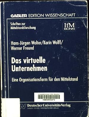 Bild des Verkufers fr Das virtuelle Unternehmen : eine Organisationsform fr den Mittelstand. Gabler-Edition Wissenschaft / Schriften zur Mittelstandsforschung ; N.F., Nr. 80 zum Verkauf von books4less (Versandantiquariat Petra Gros GmbH & Co. KG)