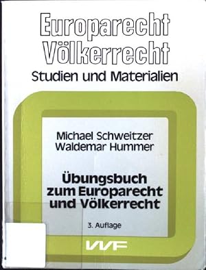 Bild des Verkufers fr bungsbuch zum Europarecht und Vlkerrecht : Klausuren zum Europarecht, Vlkerrecht und zu den staatsrechtlichen Bezgen. Europarecht, Vlkerrecht ; Bd. 17 zum Verkauf von books4less (Versandantiquariat Petra Gros GmbH & Co. KG)