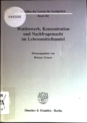 Bild des Verkufers fr Wettbewerb, Konzentration und Nachfragemacht im Lebensmittelhandel. Schriften des Vereins fr Socialpolitik ; N.F., Bd. 182 zum Verkauf von books4less (Versandantiquariat Petra Gros GmbH & Co. KG)