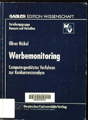 Bild des Verkufers fr Werbemonitoring : computergesttztes Verfahren zur Konkurrenzanalyse. Gabler Edition Wissenschaft : Forschungsgruppe Konsum und Verhalten zum Verkauf von books4less (Versandantiquariat Petra Gros GmbH & Co. KG)