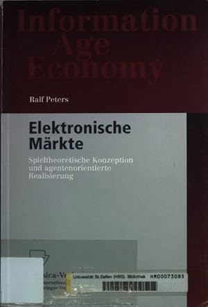 Bild des Verkufers fr Elektronische Mrkte : spieltheoretische Konzeption und agentenorientierte Realisierung. Information age economy zum Verkauf von books4less (Versandantiquariat Petra Gros GmbH & Co. KG)