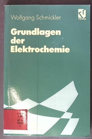 Seller image for Grundlagen der Elektrochemie. Vieweg-Lehrbuch physikalische Chemie for sale by books4less (Versandantiquariat Petra Gros GmbH & Co. KG)