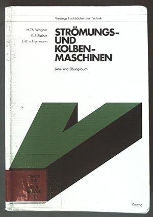 Imagen del vendedor de Strmungs- und Kolbenmaschinen : Lern- und bungsbuch. Viewegs Fachbcher der Technik a la venta por books4less (Versandantiquariat Petra Gros GmbH & Co. KG)