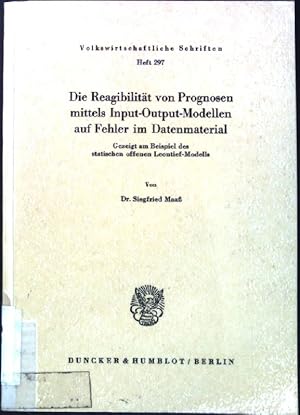 Bild des Verkufers fr Die Reagibilitt von Prognosen mittels Input-Output-Modellen auf Fehler im Datenmaterial: Gezeigt am Beispiel des statischen offenen Leontief-Modells. Volkswirtschaftliche Schriften ; H. 297 zum Verkauf von books4less (Versandantiquariat Petra Gros GmbH & Co. KG)