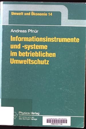 Seller image for Informationsinstrumente und -systeme im betrieblichen Umweltschutz. Umwelt und konomie ; Bd. 14 for sale by books4less (Versandantiquariat Petra Gros GmbH & Co. KG)