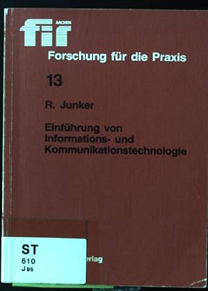 Seller image for Einfhrung von Informations- und Kommunikationstechnologie. Forschung fr die Praxis ; Bd. 13 for sale by books4less (Versandantiquariat Petra Gros GmbH & Co. KG)