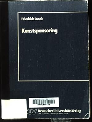 Bild des Verkufers fr Kunstsponsoring : e. Spannungsfeld zwischen Unternehmen, Knstler u. Gesellschaft. zum Verkauf von books4less (Versandantiquariat Petra Gros GmbH & Co. KG)