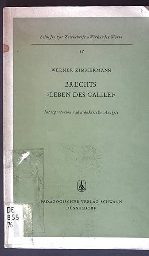 Bild des Verkufers fr Brechts "Leben des Galilei"; Interpretation und didaktische Analyse; Beihefte zum "Wirkenden Wort"; Band 12; zum Verkauf von books4less (Versandantiquariat Petra Gros GmbH & Co. KG)