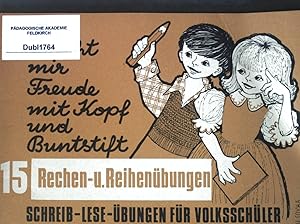 Seller image for Das macht mir Freude mit Kopf und Buntstift; Teil: 15., Rechen- u. Reihenbungen for sale by books4less (Versandantiquariat Petra Gros GmbH & Co. KG)