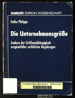 Imagen del vendedor de Die Unternehmensgre : Analyse der Grenabhngigkeit ausgewhlter rechtlicher Regelungen. Gabler Edition Wissenschaft a la venta por books4less (Versandantiquariat Petra Gros GmbH & Co. KG)