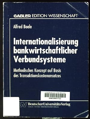 Bild des Verkufers fr Internationalisierung bankwirtschaftlicher Verbundsysteme : methodisches Konzept auf Basis des Transaktionskostenansatzes. Gabler Edition Wissenschaft zum Verkauf von books4less (Versandantiquariat Petra Gros GmbH & Co. KG)