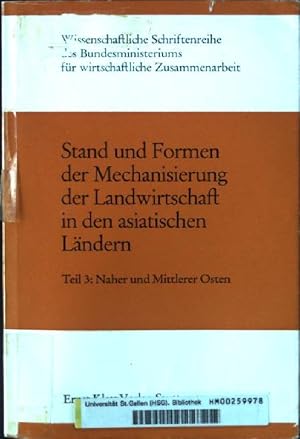 Seller image for Stand und Formen der Mechanisierung der Landwirtschaft in den asiatischen Lndern, Teil 3: Naher und Mittlerer Osten Wissenschaftliche Schriftenreihe des Bundesministeriums fr wirtschaftliche Zusammenarbeit, band 9 for sale by books4less (Versandantiquariat Petra Gros GmbH & Co. KG)