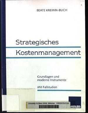 Bild des Verkufers fr Strategisches Kostenmanagement : Grundlagen und moderne Instrumente ; mit Fallstudien. Lehrbuch zum Verkauf von books4less (Versandantiquariat Petra Gros GmbH & Co. KG)