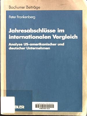 Image du vendeur pour Jahresabschlsse im internationalen Vergleich : Analyse US-amerikanischer und deutscher Unternehmen. Bochumer Beitrge zur Unternehmensfhrung und Unternehmensforschung ; Bd. 43 mis en vente par books4less (Versandantiquariat Petra Gros GmbH & Co. KG)