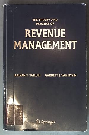 Bild des Verkufers fr The Theory and Practice of Revenue Management. International Series in Operations Research & Management Science ; 68 zum Verkauf von books4less (Versandantiquariat Petra Gros GmbH & Co. KG)