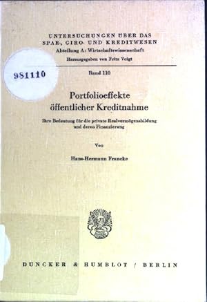 Seller image for Portfolioeffekte ffentlicher Kreditnahme: Ihre Bedeutung fr die private Realvermgensbildung und deren Finanzierung. Untersuchungen ber das Spar-, Giro- und Kreditwesen / Abteilung A / Wirtschaftswissenschaften ; Bd. 110 for sale by books4less (Versandantiquariat Petra Gros GmbH & Co. KG)