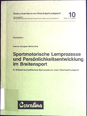 Bild des Verkufers fr Sportmotorische Lernprozesse und Persnlichkeitsentwicklung im Breitensport. 3. Wissenschaftliches Symposium zum Hochschulsport. Dokumente zum Hochschulsport ; 10 zum Verkauf von books4less (Versandantiquariat Petra Gros GmbH & Co. KG)