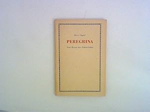 Seller image for Peregrina : Vom Wesen des Dichterischen. for sale by ANTIQUARIAT FRDEBUCH Inh.Michael Simon