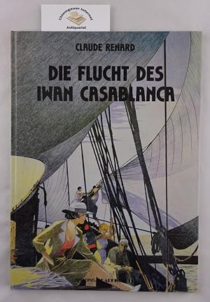 Die Flucht des Iwan Casablanca. Aus dem Französischem von Helmut Mennicken.