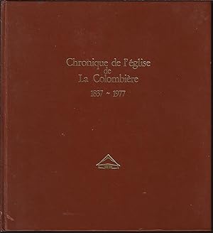 Chronique de l'église de la Colombière 1837-1977