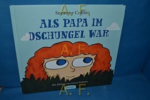 Seller image for Als Papa im Dschungel war. Dt. von Sylke Hachmeister for sale by Antiquarische Fundgrube e.U.