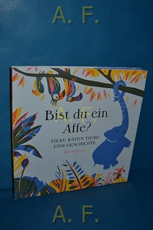 Seller image for Bist du ein Affe? Tiere raten Tiere : eine Geschichte. der deutsche Text wurde nach dem Original von Marine Rivoal adaptiert. bersetzt von Freia Schleyerbach for sale by Antiquarische Fundgrube e.U.