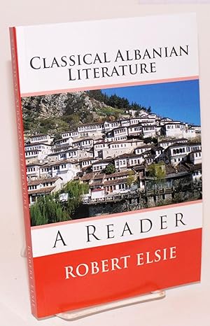 Classical Albanian Literature: a Reader